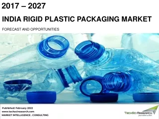 India Rigid Plastic Packaging Market - Industry Size, Share, Trend Report 2027