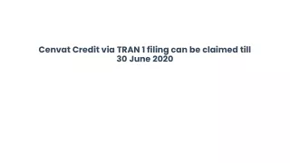 Cenvat Credit via TRAN 1 filing can be
