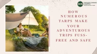 How Numerous Tarps Make Your Adventurous Trips Fuss-free And Safe