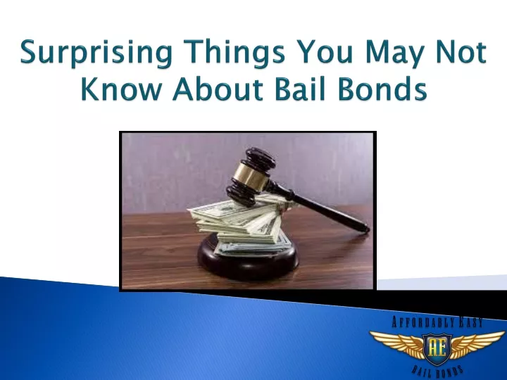 surprising things you may not know about bail bonds