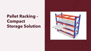 Pallet Racking – Compact Storage Solution