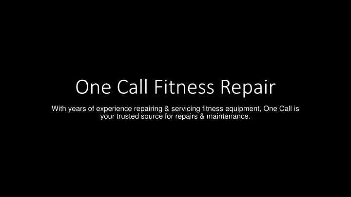 one call fitness repair