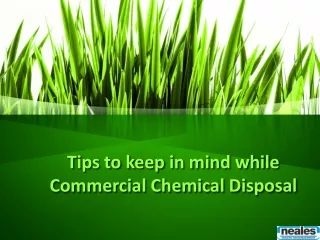 Tips to keep in mind while Commercial Chemical Disposal