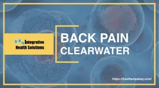 Integrative Health Solutions is an excellent place to start a good back pain Clearwater specialists