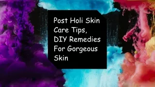Post Holi 2022 Skin Care Tips - DIY & Home  Remedies