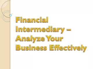 financial intermediary analyze your business effectively