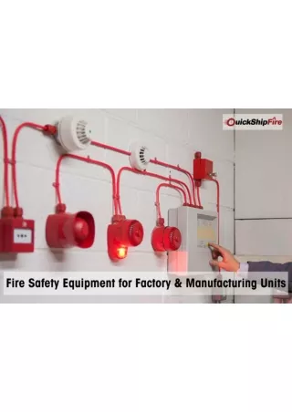Correct Fire Safety Equipment from Quickshipfire for Factory & Manufacturing Units