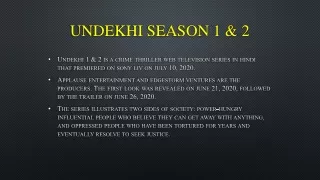 Only on SonyLIV can you watch the entire Undekhi web series in full HD