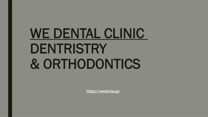 we dental clinic dentristry orthodontics