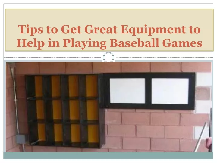 tips to get great equipment to help in playing baseball games