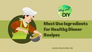Must Use Ingredients for Healthy Dinner Recipes