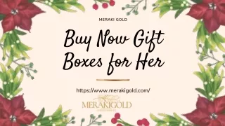 Buy Now Gift Boxes for Her