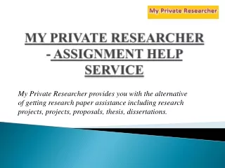 MY PRIVATE RESEARCHER - ASSIGNMENT HELP SERVICE