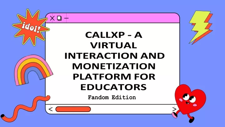 callxp a virtual interaction and monetization