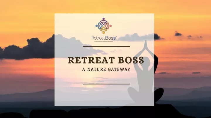 retreat boss a nature gateway