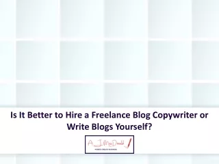 Is It Better to Hire a Freelance Blog Copywriter or Write Blogs Yourself?