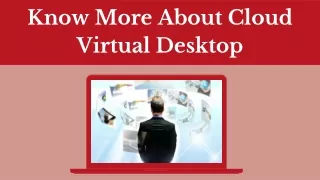 Know More About Cloud Virtual Desktop