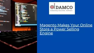 Magento Makes Your Online Store a Power Selling Engine
