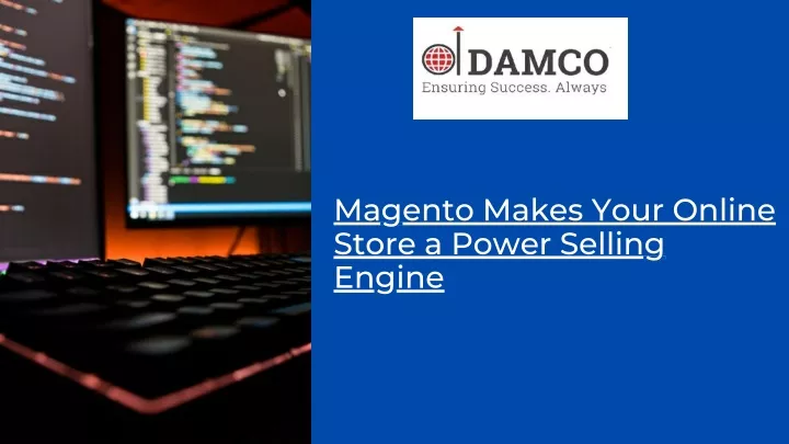 magento makes your online store a power selling