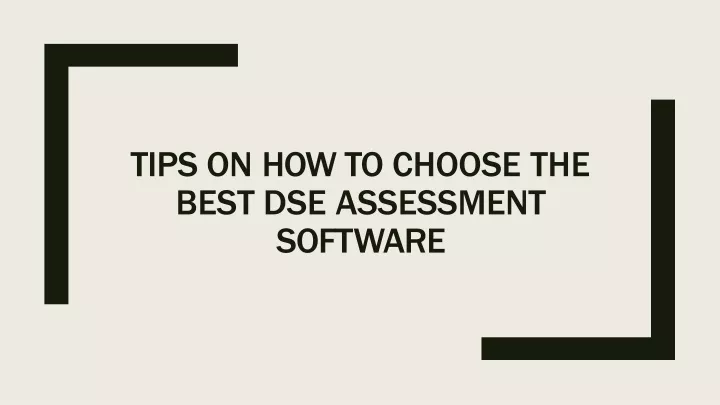 tips on how to choose the best dse assessment