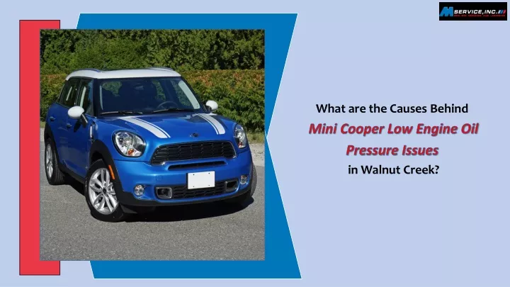 what are the causes behind mini cooper low engine