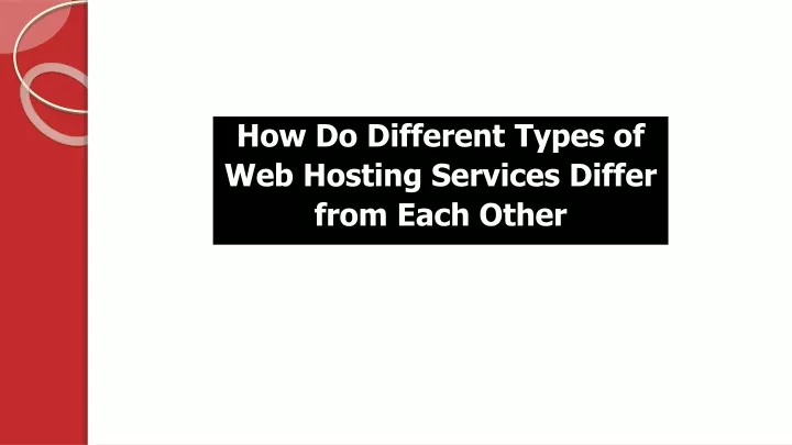 how do different types of web hosting services differ from each other