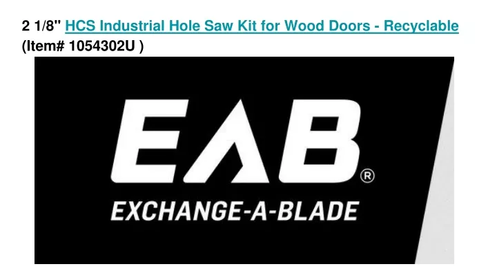 2 1 8 hcs industrial hole saw kit for wood doors recyclable item 1054302u