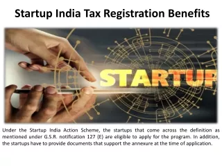 Startups in India are eligible for tax breaks.