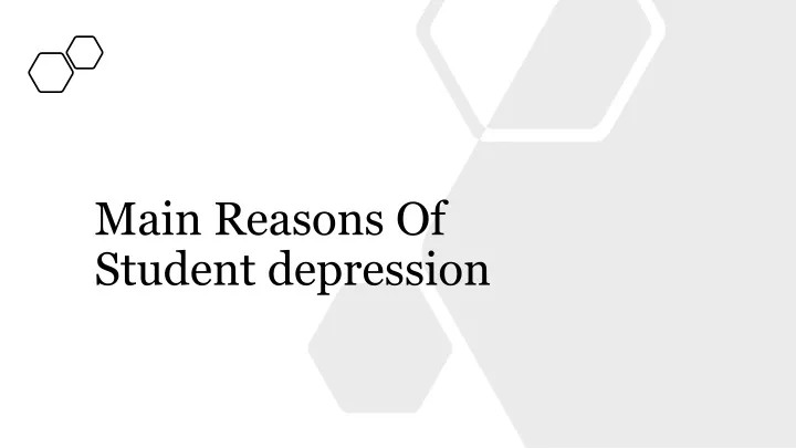 main reasons of student depression
