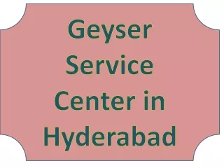 geyser service center in hyderabad