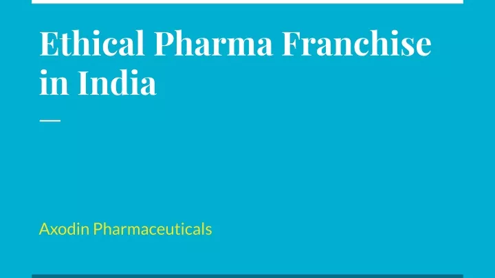 ethical pharma franchise in india