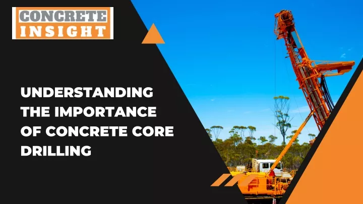 understanding the importance of concrete core