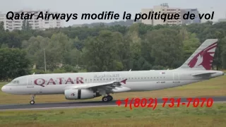Qatar Airways modifie la politique de vol  1(802) 731-7070