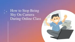 how to stop being shy on camera during online class
