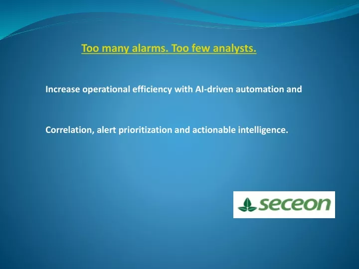 too many alarms too few analysts