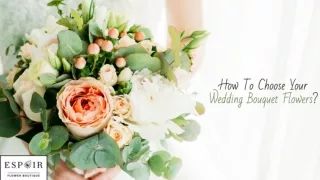How To Choose Your Wedding Bouquet Flowers
