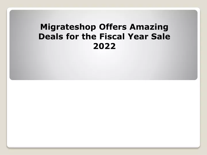 migrateshop offers amazing deals for the fiscal