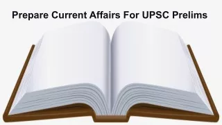 Prepare Current Affairs For UPSC Prelims