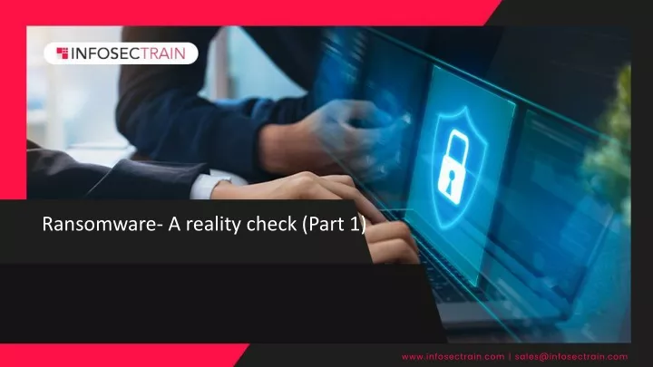 ransomware a reality check part 1