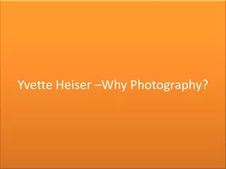 yvette heiser why photography