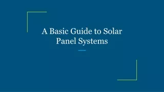 a basic guide to solar panel systems