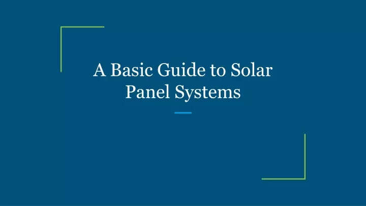 a basic guide to solar panel systems