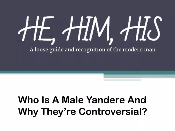 who is a male yandere and why they
