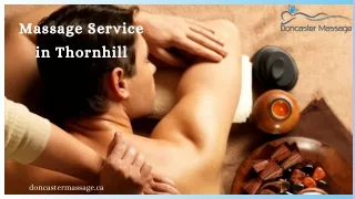 With experienced therapists Massage Service in Thornhill