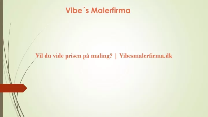 vibe s malerfirma