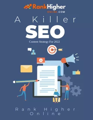A Killer SEO Content Strategy for 2022 Featuring RankHigherOnline.com