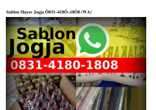Sablon Slayer Jogja O8౩l-ㄐl8O-l8O8[WhatsApp]