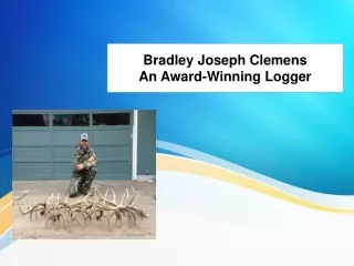 Bradley Joseph Clemens - An Award-Winning Logger
