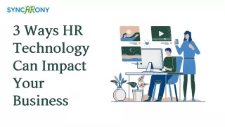 3 ways HR technology can impact your business