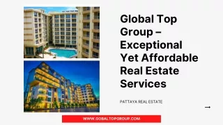 Global Top Group – Exceptional Yet Affordable Real Estate Services